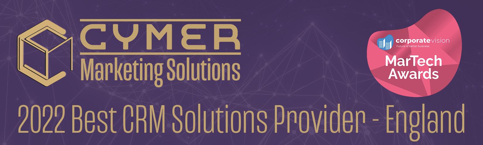 Cymer Marketing Solutions | 2022 MarTech Awards Best CRM Solutions Provider - England